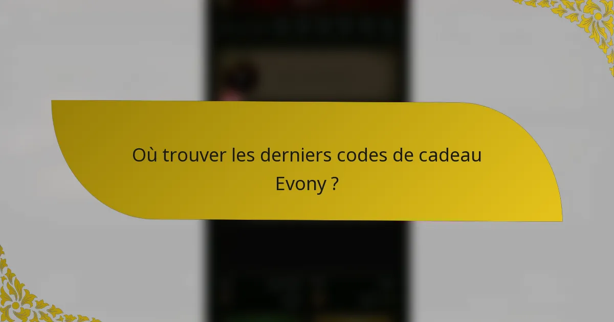 Où trouver les derniers codes de cadeau Evony ?